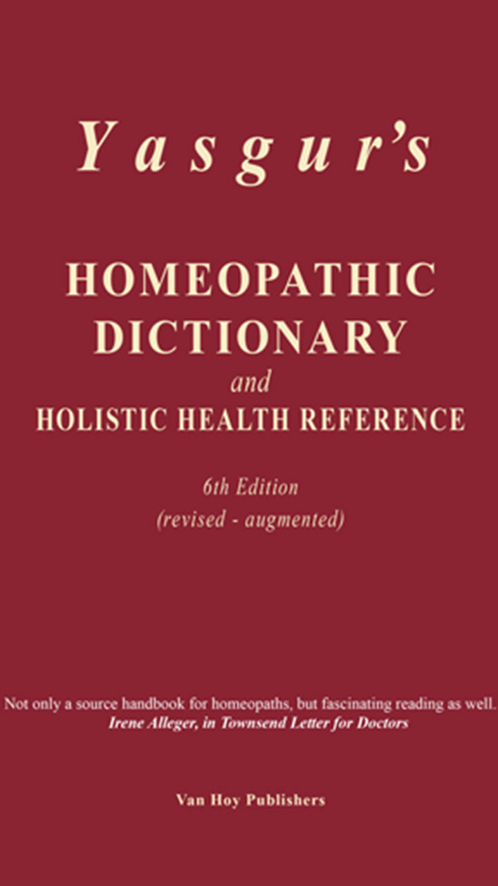 Yasgur’s Homeopathic Dictionary and Holistic Health Reference - 6th Edition