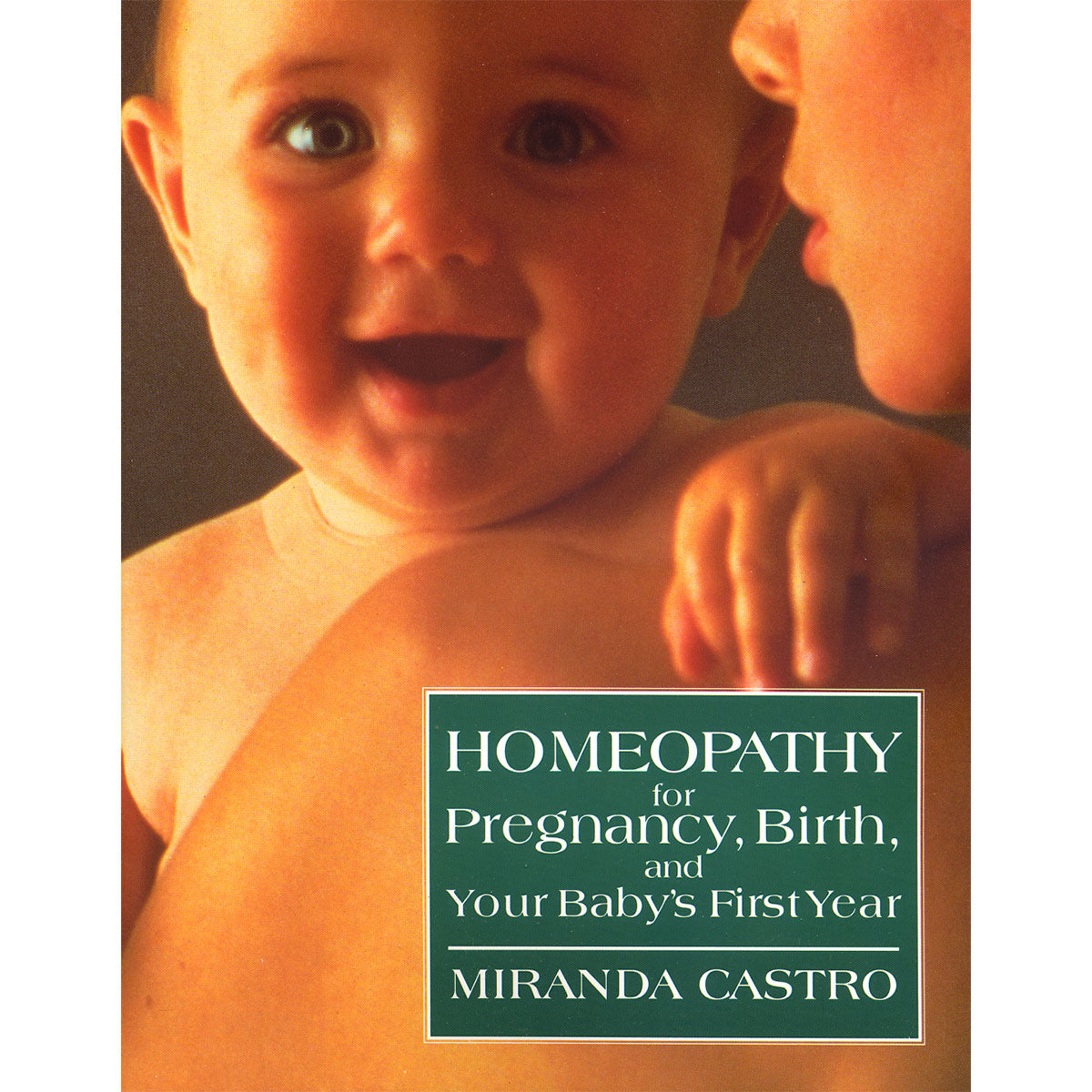 Homeopathy for Pregnancy, Birth & Your Baby's First Year