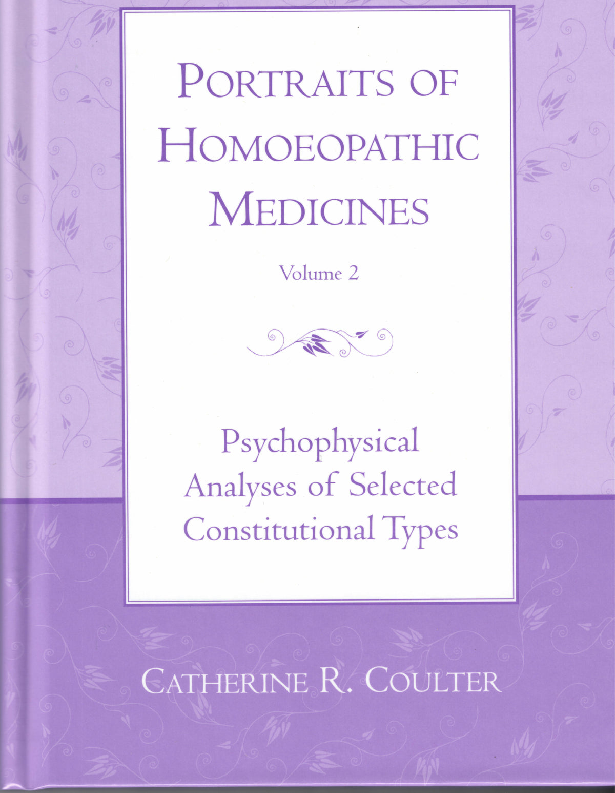 Portraits of Homoeopathic Medicines, Vol. 2